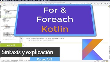 Crear For y Foreach con Kotlin desde Android Studio. Diferencias, ventajas, sintaxis y cuando usarlo