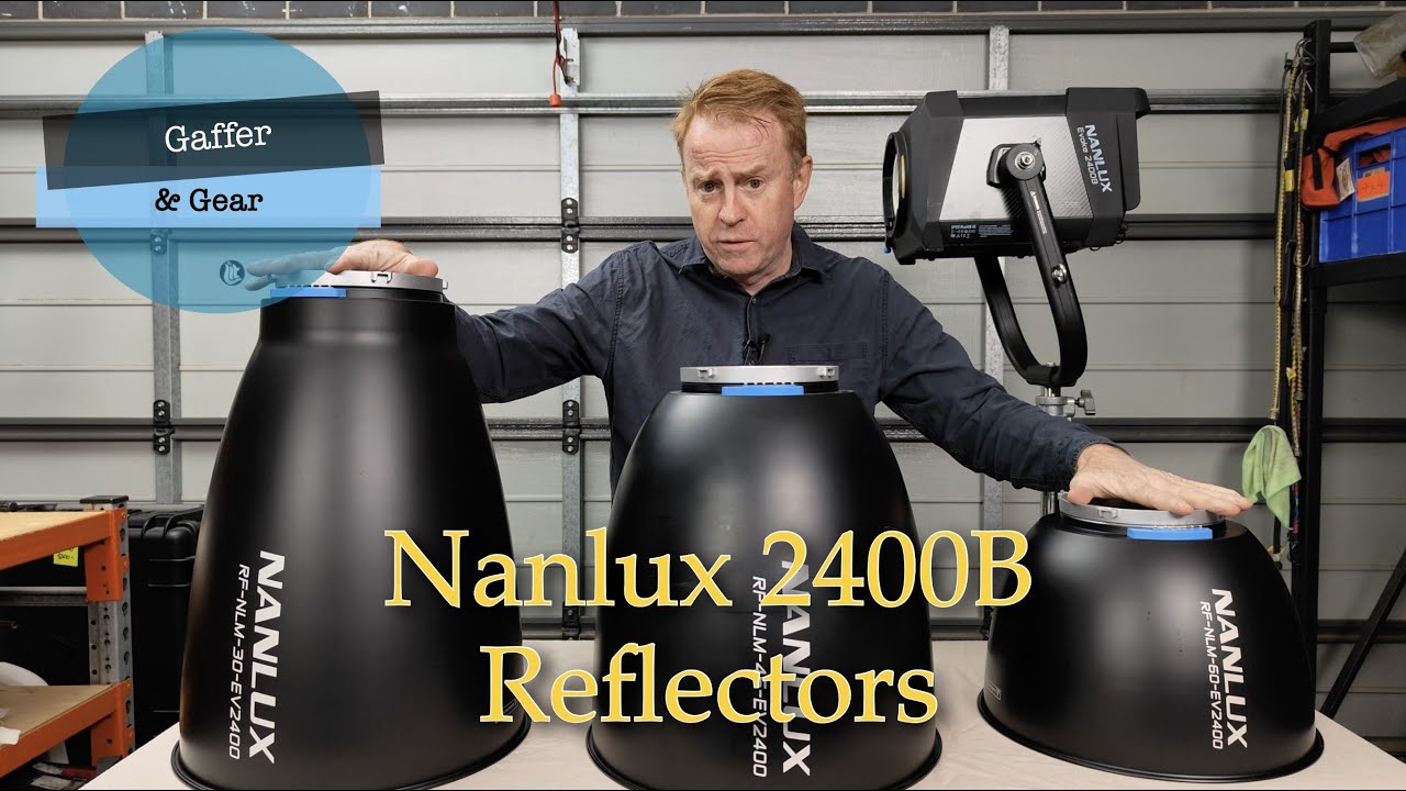 Gaffer & Gear 274 - Nanlux 2400B Reflectors - YouTube