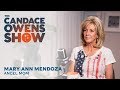 The Candace Owens Show:  Mary Ann Mendoza