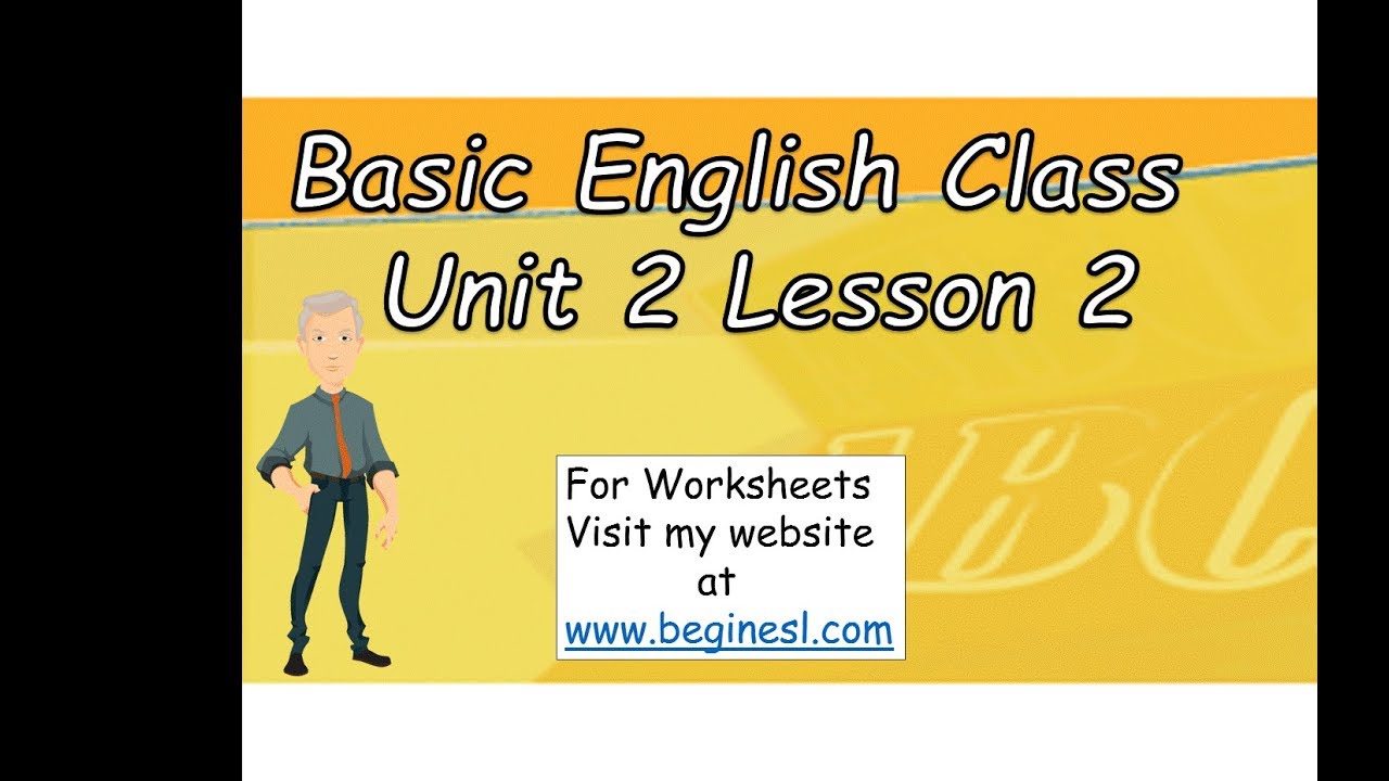Basic English Class Unit 2 Lesson 2 - YouTube
