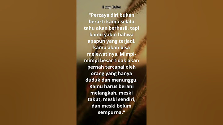 Berani Melangkah Meski Takut – Itulah Percaya Diri Sejati! #katamotivasi #katabijak #katamutiara