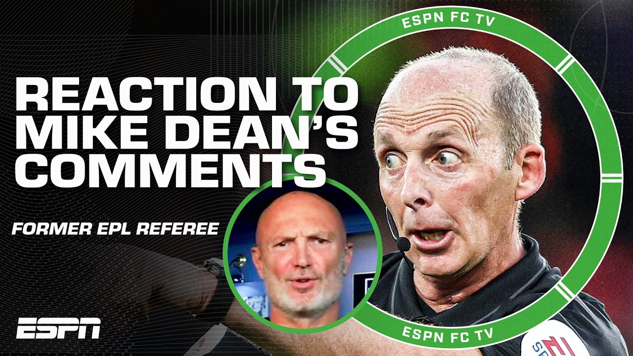 ‘UNPROFESSIONAL & FOOLISH’ Leboeuf on EPL referee Mike Dean ‘playing games’ during matches | ESPN FC