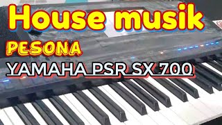 house musik orgen tunggal  pesona versi yamaha psr sx 700