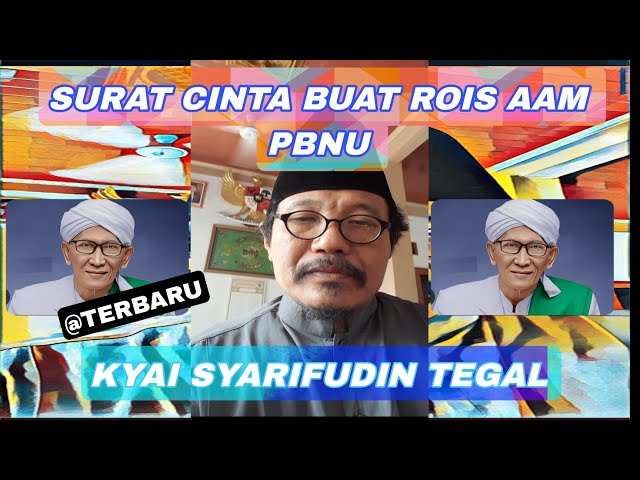 SURAT CINTA BUAT ROIS AAM PBNU || Kyai Syarifudin Tegal | Mari Kita Simak Bersama class=