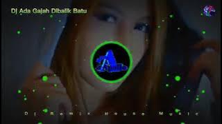 Dj Ada Gajah Dibalik Batu