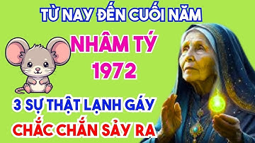 SỰ THẬT TUYỆT VỜI TUỔI NHÂM TÝ 1972 TÀI VẬN 3 THÁNG CUỐI NĂM KH