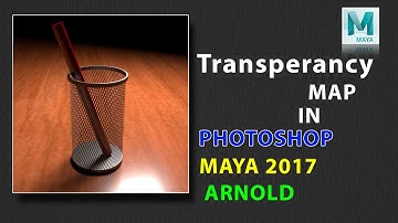 How to Create and Use Transparency Map in Photoshop and Maya 2017 Using ARNOLD