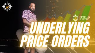 Underlying Price Orders | Options Trading