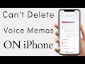 Can&#39;t Delete Voice Memos on iPhone | How to Delete Voice Memos