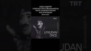 ADİLE NAŞİT'İN UYKUDAN ÖNCE PROGRAMI'NDA SON KONUŞMASI 1987 #adilenaşit  #nostalji #yeşilçam