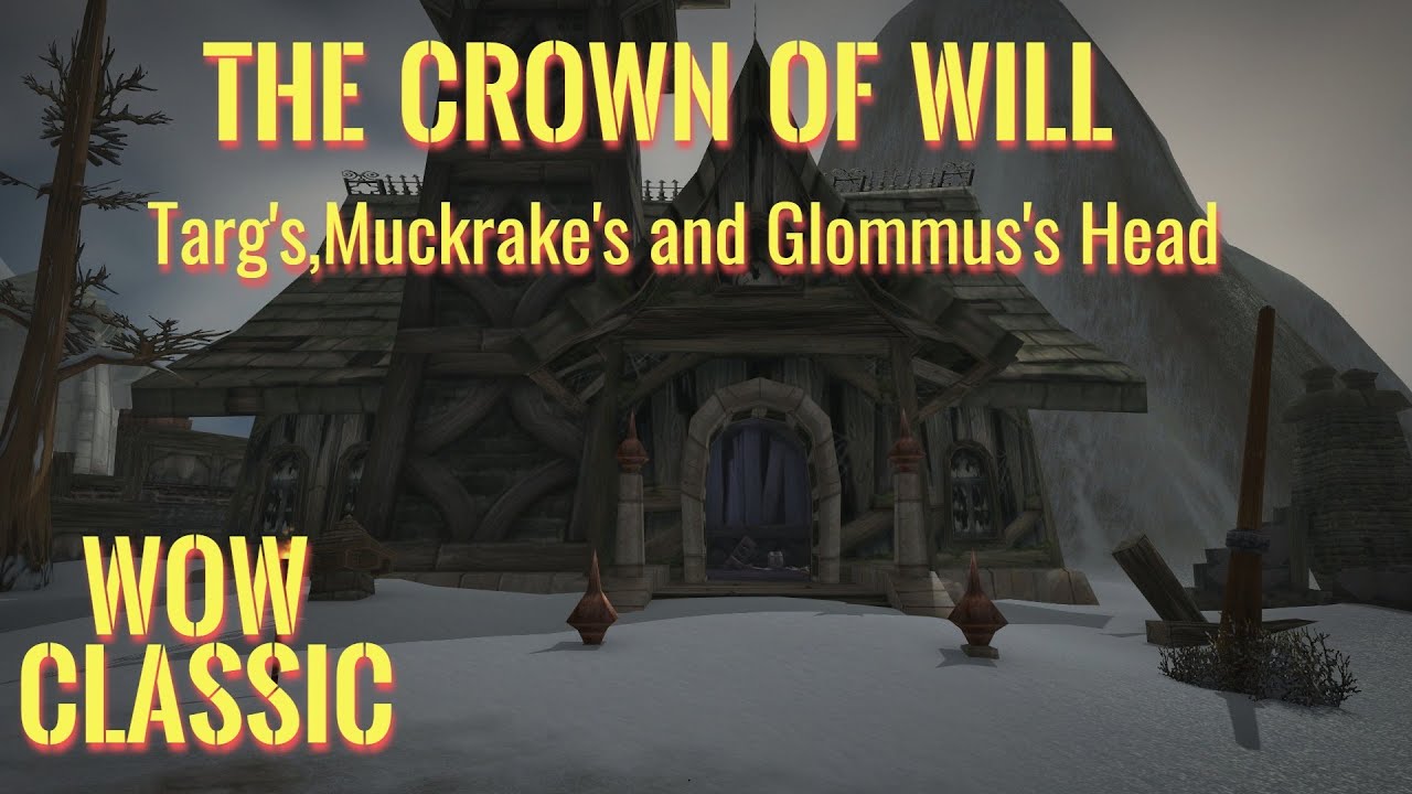 WoW Classic/Warrior leveling GuideThe Crown of Will/Targ's,Muckrake