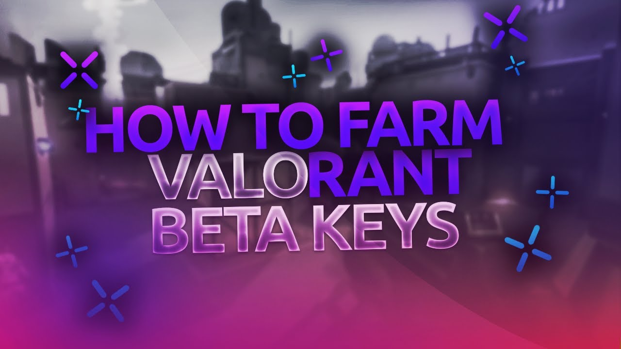 [TUTORIAL] How to farm UNLIMITED VALORANT BETA KEYS [WORKING]