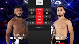 ACA 130: Чарльз Энрике vs. Мансур Хатуев | Charles Henrique vs. Mansur Khatuev