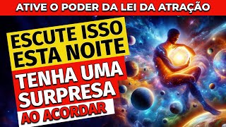 ORAÇÃO DA LEI DA ATRAÇÃO PARA RECEBER SURPRESAS INESPERADAS DO UNIVERSO