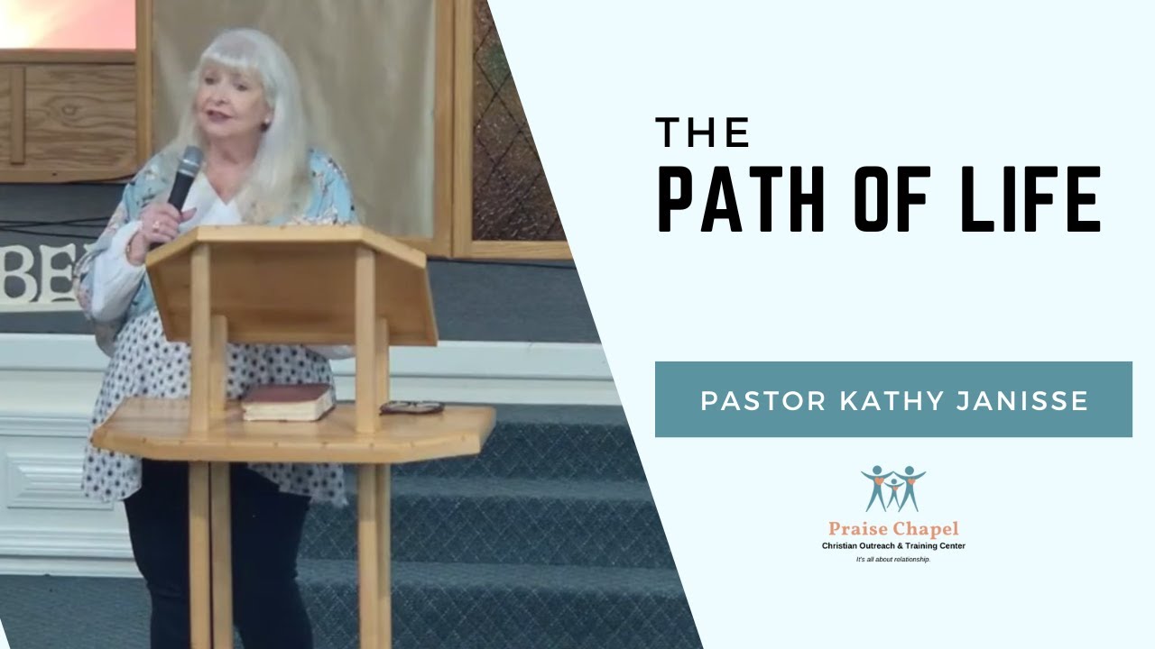 The Path of Life - Worship & Word by Pastor Kathy Janisse