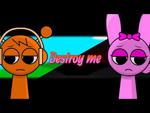 Destroy me | Meme | ft. Oren and Pinki | Incredibox Sprunki