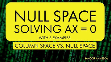 Constructing the Null Space with Examples