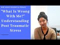 "What Is Wrong With Me?" Post Traumatic Stress - Psychotherapy Crash Course
