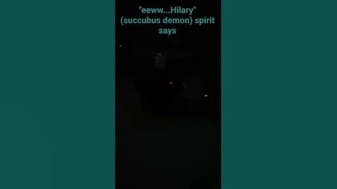 "eeww...Hilary" (succubus demon) spirit says #wtf #ghosts #paranormal #evilentity #demon