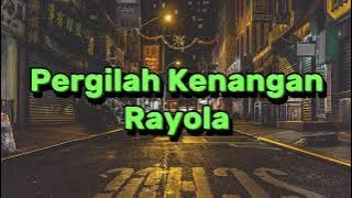 Pergilah Kenangan - Rayola (Video Lirik)