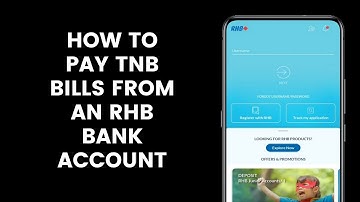 How to Pay TNB Bills From an RHB Bank Account Using the RHB Mobile Banking App