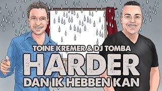 Video thumbnail of "Feestmuziek - Harder dan ik hebben kan - Toine Kremer & DJ Tomba"