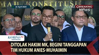 Usai Putusan MK, Begini Tanggapan Tim Hukum Anies-Muhaimin