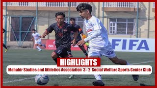 HIGHLIGHTS : C-Division League -Mahabir Club - 3-2 Social Welfare Sports Center Club!