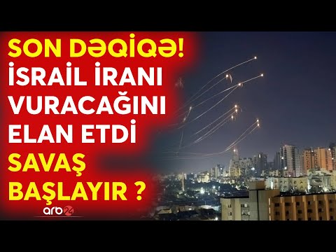 Hədəfsiz İran raketləri: Savaş... - İsrail İrana hücum olacağını bəyan etdi – Döyüşlər başlayır?