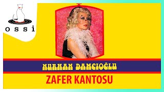 Nurhan Damcıoğlu - Zafer Kantosu