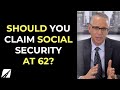 Claiming Social Security at Age 62