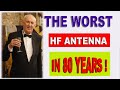 My worst hf antenna in eighty years