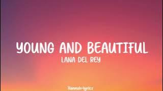 Lana Del Rey - Young and Beautiful (Lyrics) (Loop Video)
