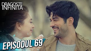 Dragoste Infinita - Episodul 69 (Cu Subtitrare in Română) | Kara Sevda