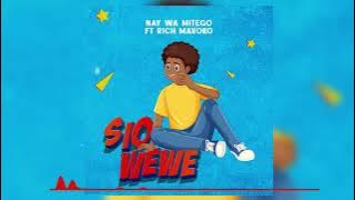 Ney -wa mitego ft Rich mavoko _-_sio wewe ( official audio)