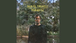 Vignette de la vidéo "Daniel Trakell - Paradise"