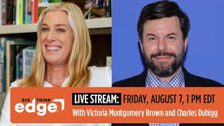 Lessons from a female entrepreneur | Victoria Montgomery Brown & Charles Duhigg | Big Think Edge