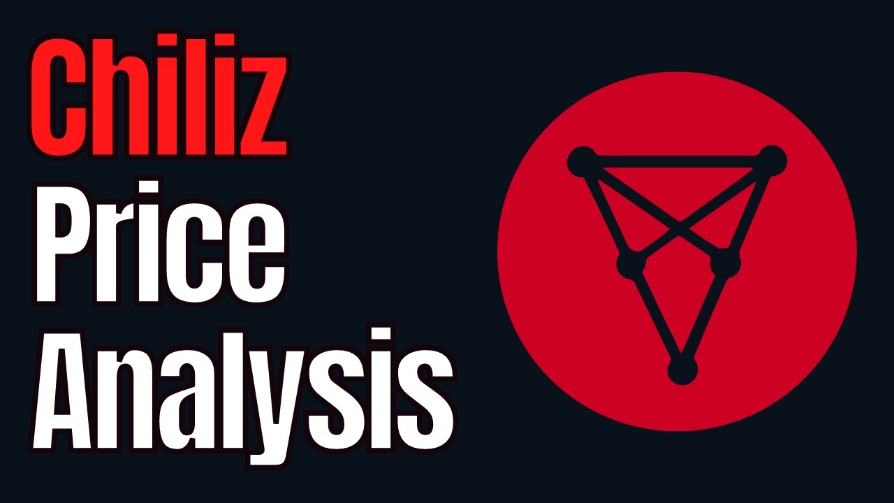 CHILIZ PRICE ANALYSIS - CHZ TECHNICAL ANAYSIS $CHZ
