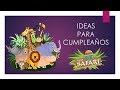 50 Ideas Cumpleaños Safari