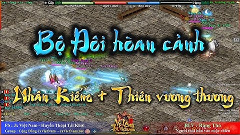 Thiên Vương Thương + Võ Đang Nhân Kiếm : cặp đôi song đấu mới lạ ( Võ Lâm Truyền Kỳ )