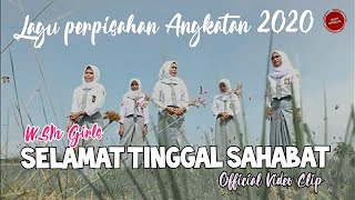 Lagu perpisahan Angkatan 2021| WSM GIRLS - Selamat Tinggal Sahabat (selamat tinggal Putih Abu abu)