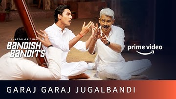 Garaj Garaj Jugalbandi Video Song | Bandish Bandits |  Farid Hasan, Mohammed Aman | Amazon Original