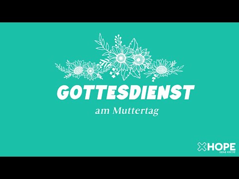 Gottesdienst am Muttertag | Sam Harrer & Katrin Pflugfelder & Darja Reinmund | Gottesdienst