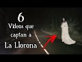 La Llorona Captada en 6 Vdeos