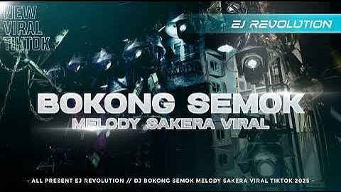 DJ PARTY BOKONG SEMOK X SAKERAH BY EJ REVOLUTION//FREE FLM