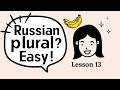 Super easy Russian language lessons for beginners. Lesson 13. Russian Plural