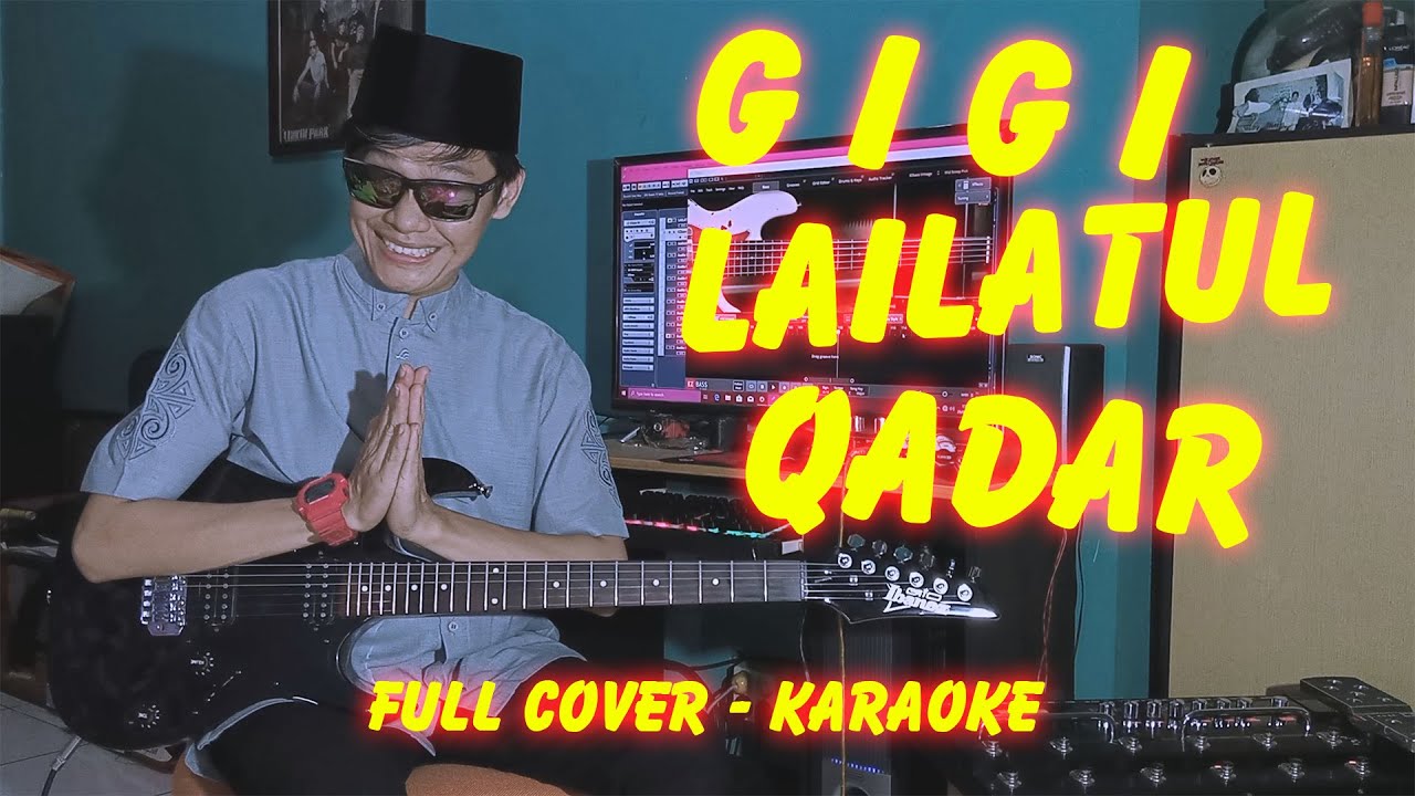 Gigi - Lailatul Qadar | Cover - Karaoke - Lirik