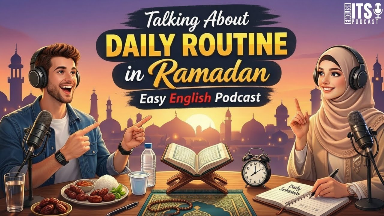 English Podcast for Easy English Conversation | Daily Ramadan Routine for Beginners