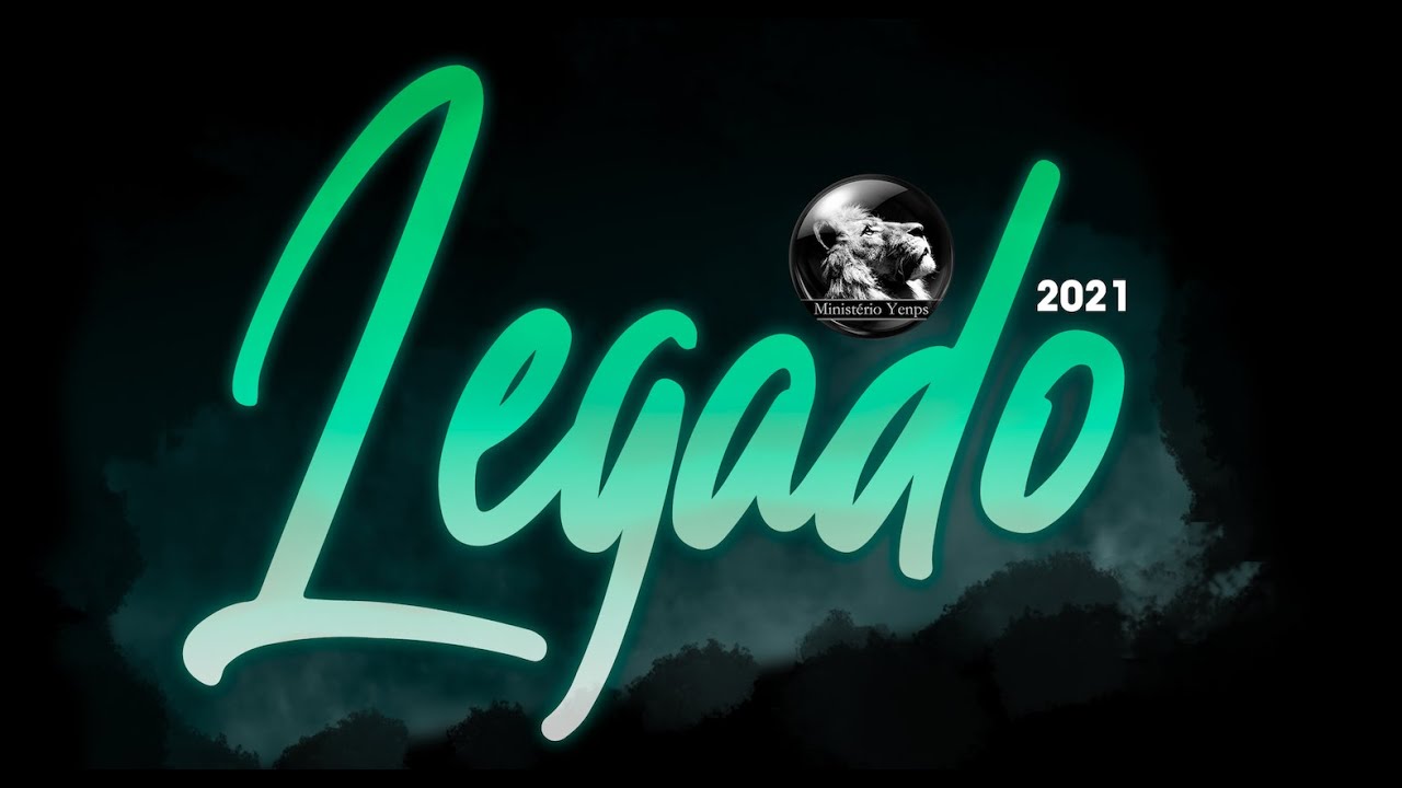 Legado 2021 | Ministério YENPS