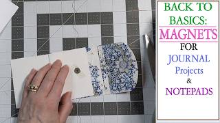 How to use Magnets in Crafting Projects. Helpful tips. Beginners guide. Back to Basics.